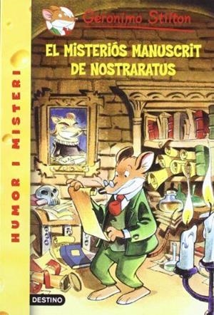 MISTERIOS MANUSCRIT DE NOSTRARATUS, EL | 9788497089227 | STILTON, GERONIMO