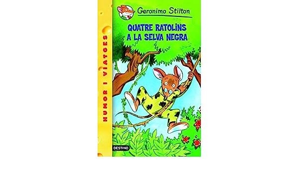 QUATRE RATOLINS A LA SELVA NEGRA | 9788497089555 | STILTON, GERONIMO