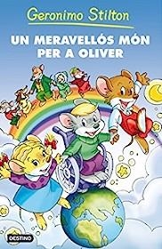 UN MERAVELLOS MÓN PER A OLIVER | 9788497089562 | STILTON, GERONIMO