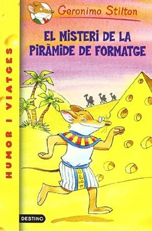 MISTERI DE LA PIRAMIDE DE FORMATGE, EL | 9788497089722 | STILTON, GERONIMO