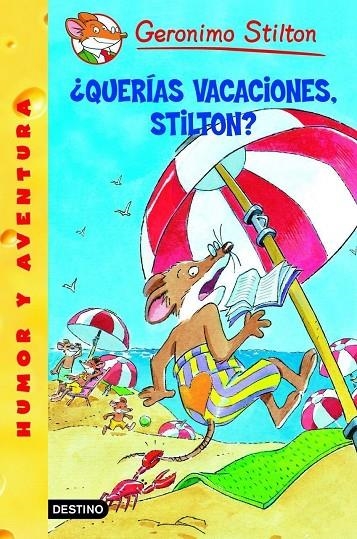 QUERIAS VACACIONES, STILTON? | 9788408059929 | STILTON, GERONIMO