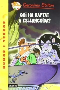 QUI HA RAPTAT A ESLLANGUIDA? | 9788497089852 | STILTON, GERONIMO