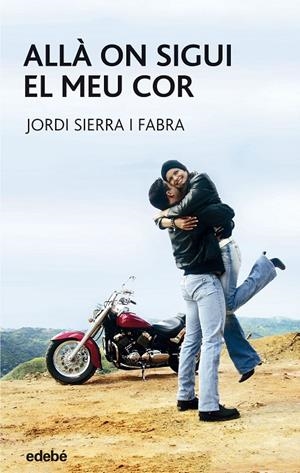 ALLA ON SIGUI EL MEU COR | 9788423676804 | SIERRA I FABRA, JORDI