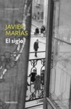 SIGLO, EL | 9788483462225 | MARIAS, JAVIER