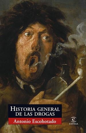 HISTORIA GENERAL DE LAS DROGAS | 9788467027532 | ESCOHOTADO, ANTONIO
