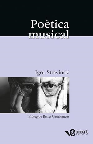 POETICA MUSICAL -ACCENT | 9788493609573 | STRAVINSKI, IGOR