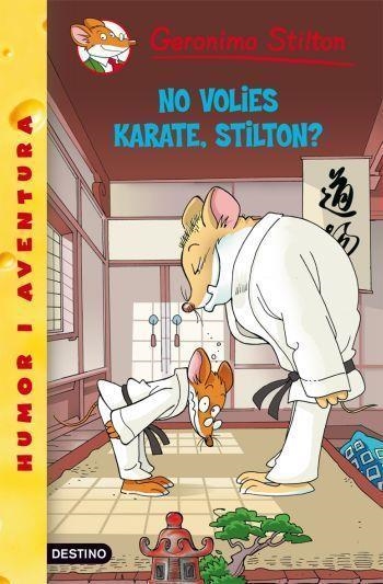 NO VOLIES KARATE , STILTON ? | 9788492671977 | STILTON