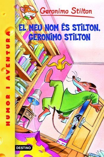 EL MEU NOM ES STILTON, GERONIMO STILTON | 9788492790128 | STILTON