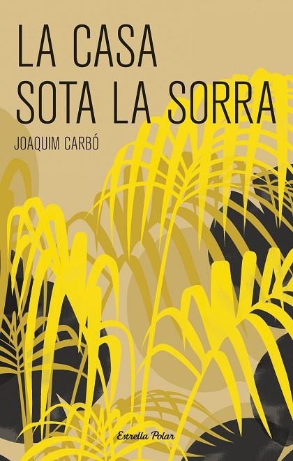 CASA SOTA LA SORRA, LA | 9788499320069 | CARBO , JOAQUIM