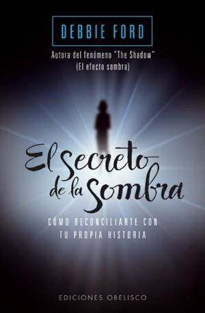EL SECRETO DE LA SOMBRA | 9788497777056 | FORD, DEBBIE