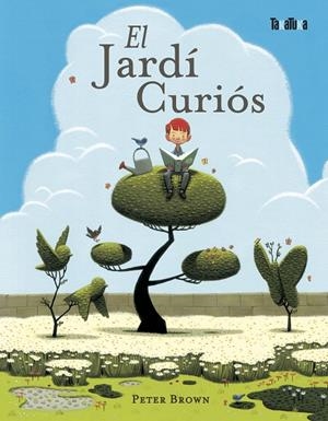 EL JARDI CURIOS | 9788492696246 | BROWN, PETER