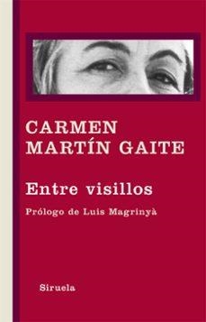 ENTRE VISILLOS LT-310 | 9788498416404 | MARTIN GAITE, CARMEN