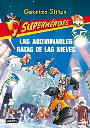 SUPERHEROES LAS ABOMINABLES RATAS DE LAS NIEVE | 9788408111542 | STILTON GERONIM