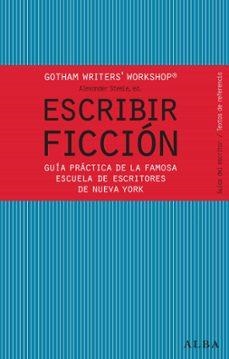 ESCRIBIR FICCION | 9788484287810 | GOTHAM WRITERS