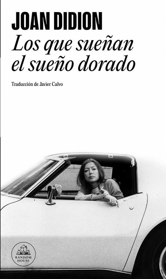 LOS QUE SUEÑAN EL SUEÑO DORADO | 9788439726340 | DIDION, JOAN