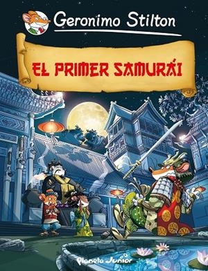 PRIMER SAMURAI, EL - GERONIMO STILTON | 9788408009771 | STILTON, GERONIMO