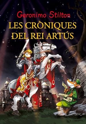 AVENTURES DEL REI ARTUS, LES | 9788415697923 | STILTON, GERONIMO