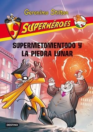 SUPERHEROES 9 SUPERMETOMENTODO Y PIEDRA | 9788408037149 | STILTON GERONIM