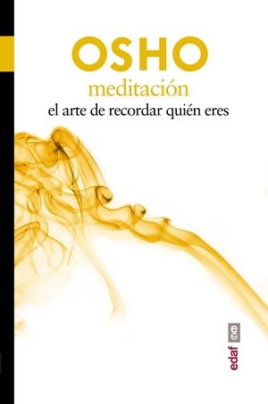 MEDITACION EL ARTE DE RECORDAR QUIEN ERES | 9788441433250 | OSHO