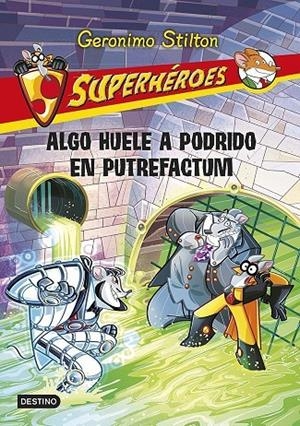 SUPERHEROES 10 ALGO HUELE PUTREFACTUM | 9788408118763 | STILTON GERONIM