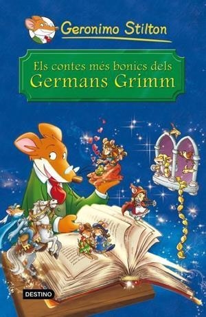 ELS CONTES MES BONICS DELS GERMANS GRIMM | 9788490572344 | STILTON GERONIM