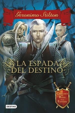 LA ESPADA DEL DESTINO | 9788408122418 | STILTON GERONIM