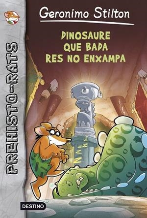 DINOSAURE QUE BADA RES NO ENXAMPA | 9788490573990 | STILTON GERONIM