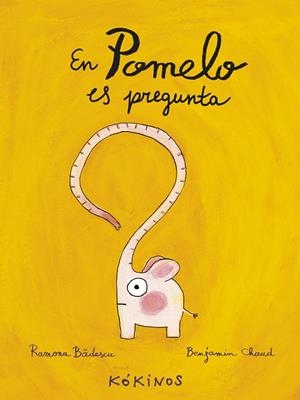 EN POMELO ES PREGUNTA | 9788494176555 | BADESCU, RAMONA/CHAUD, BENJAMIN