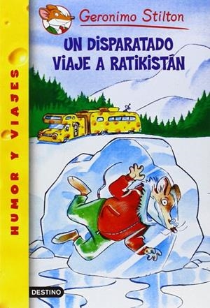 UN DISPARATADO VIAJE A RATIKISTAN | 9788408129738 | STILTON