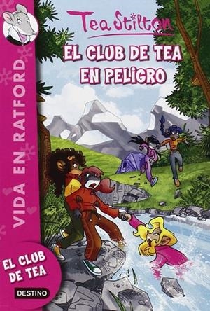 CLUB DE TEA EN PELIGRO, EL | 9788408135111 | STILTON