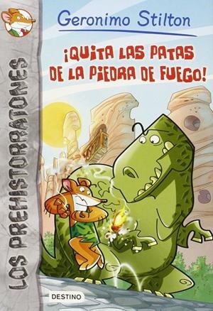 QUITA LAS PATAS DE LA PIEDRA DE FUEGO | 9788408134954 | STILTON