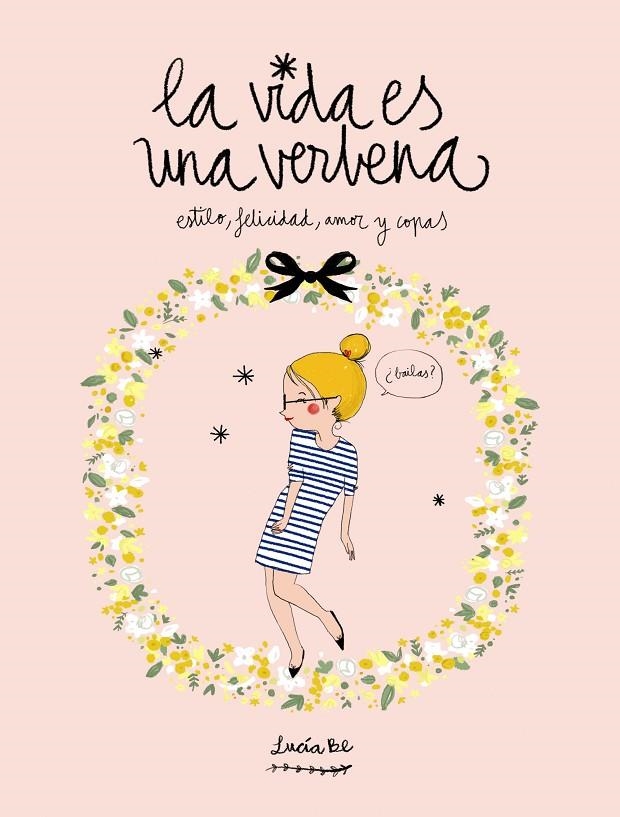 LA VIDA ES UNA VERBENA | 9788416177721 | BE, LUCIA