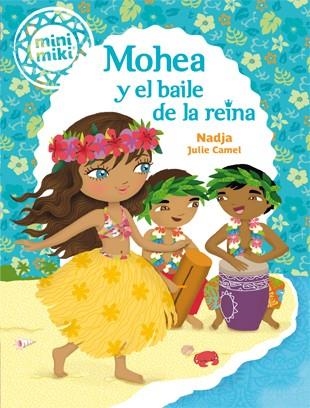 MOHEA Y EL BAILE DE LA REINA | 9788424654856 | NADJA