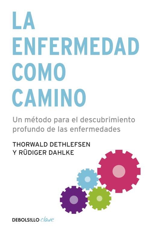ENFERMEDAD COMO CAMINO, LA | 9788499083551 | DETHLEFSEN, THORWALD ; DAHLKE, RÜDIGER