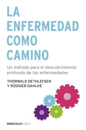 ENFERMEDAD COMO CAMINO, LA | 9788499083551 | DETHLEFSEN, THORWALD ; DAHLKE, RÜDIGER