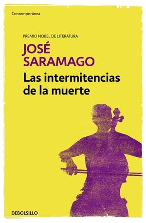 LAS INTERMITENCIAS DE LA MUERTE | 9788490628775 | SARAMAGO,JOSÉ