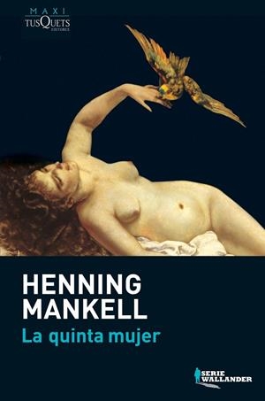 QUINTA MUJER , LA | 9788483835340 | MANKELL , HENNING