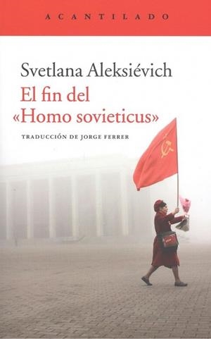 EL FIN DEL "HOMO SOVIETICUS" | 9788416011841 | ALEKSIÉVICH, SVETLANA