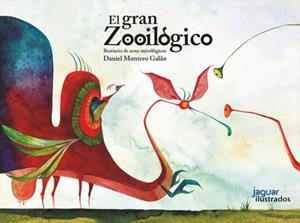 EL GRAN ZOOILÓGICO | 9788416082988