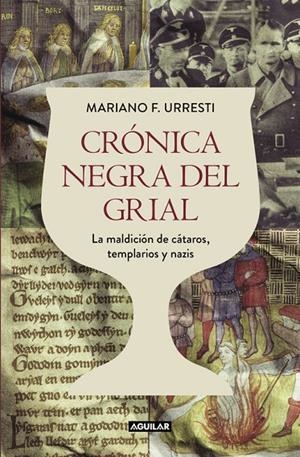 CRONICA NEGRA DEL GRIAL  | 9788403501331 | URRESTI, MARIANO F.