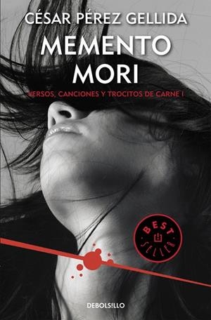 MEMENTO MORI (VERSOS, CANCIONES Y TROCITOS DE CARNE 1) | 9788466332392 | PEREZ GELLIDA, CESAR
