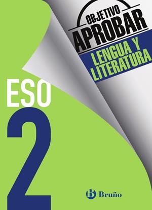 OBJETIVO APROBAR LENGUA Y LITERATURA 2 ESO | 9788469611975 | JIMÉNEZ GARCÍA-BRAZALES, CARMEN/GÓMEZ REGALÓN, DOLORES