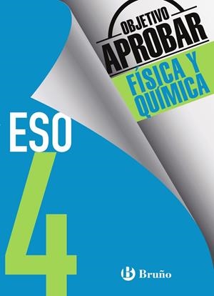 OBJETIVO APROBAR FÍSICA Y QUÍMICA 4 ESO | 9788469612057 | SORIANO MINNOCCI, JACINTO