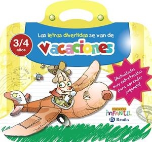 LAS LETRAS DIVERTIDAS SE VAN DE VACACIONES 3 AÑOS | 9788469613528 | IGLESIAS IGLESIAS, ROSA M.ª/SANZ NÚÑEZ, RAFAEL