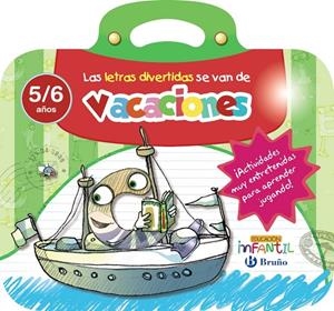 LAS LETRAS DIVERTIDAS SE VAN DE VACACIONES 5 AÑOS | 9788469613542 | IGLESIAS IGLESIAS, ROSA M.ª/SANZ NÚÑEZ, RAFAEL