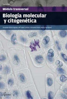 BIOLOGÍA MOLECULAR Y CITOGENÉTICA | 9788416415045 | GÓMEZ AGUADO, FERNANDO/LORENZO LUQUE, MARÍA ISABEL/SIMÓN LUIS, FERNANDO/HERNÁNDEZ GIMÉNEZ, BENITO
