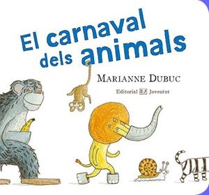 CARNAVAL DELS ANIMALS | 9788426138255 | DUBUC