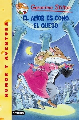 AMOR ES COMO EL QUESO,EL | 9788408052821 | STILTON, GERONIMO