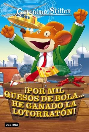 ¡POR MIL QUESOS DE BOLA... HE GANADO LA LOTORRATÓN! | 9788408158660 | GERONIMO STILTON
