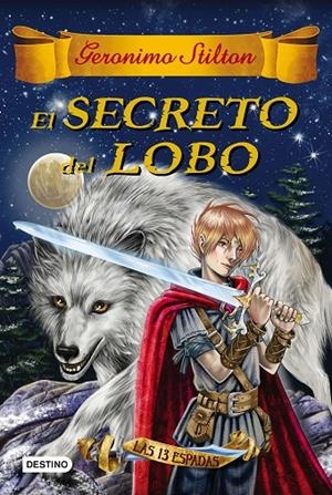 EL SECRETO DEL LOBO | 9788408163756 | GERONIMO STILTON